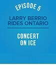 Larry Berrio Rides Ontario Concert on Ice button